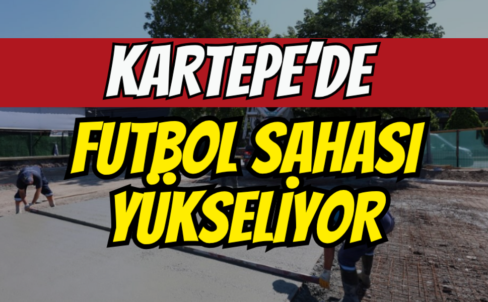 Kartepe’de futbol sahası yükseliyor