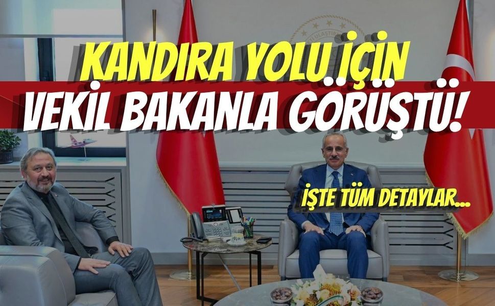 Kandıra Yolu İçin Vekil Bakanla Görüştü! İşte Tüm Detaylar...