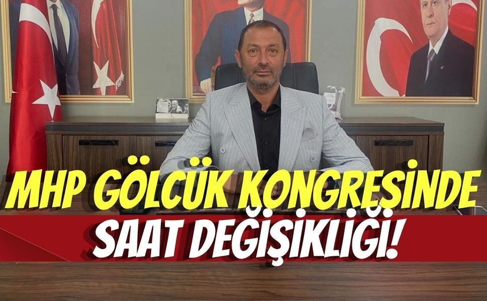 MHP Gölcük Kongresinde Saat Değişikliği