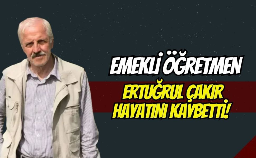 Karamürsel'de Emekli Öğretmen Ertuğrul Çakır Hayatını Kaybetti!