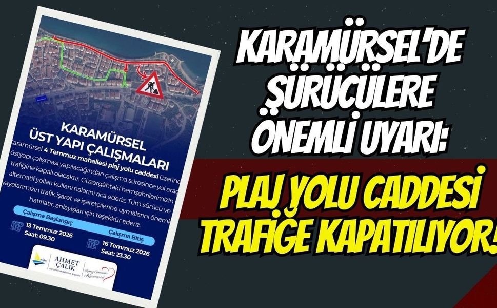 Karamürsel’de Sürücülere Önemli Uyarı: Plaj Yolu Caddesi Trafiğe Kapatılıyor!