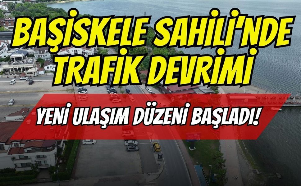 Başiskele Sahili’nde Trafik Devrimi: Yeni Ulaşım Düzeni Başladı!