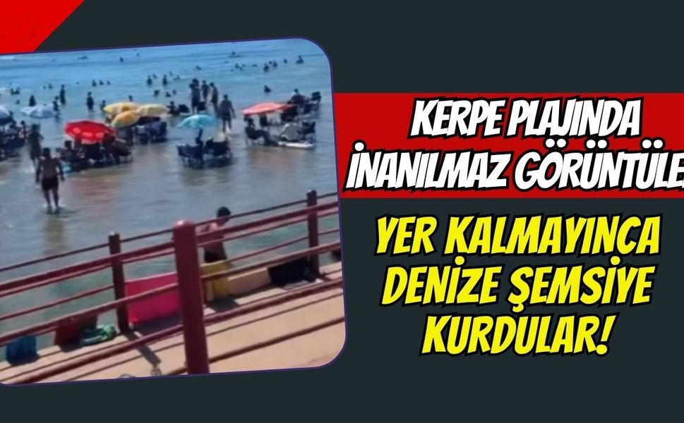 Kerpe Plajında İnanılmaz Görüntüler: Yer Kalmayınca Denize Şemsiye Kurdular!
