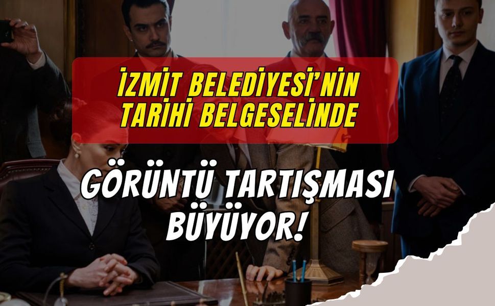 İzmit Belediyesi’nin Tarihi Belgeselinde Görüntü Tartışması Büyüyor!