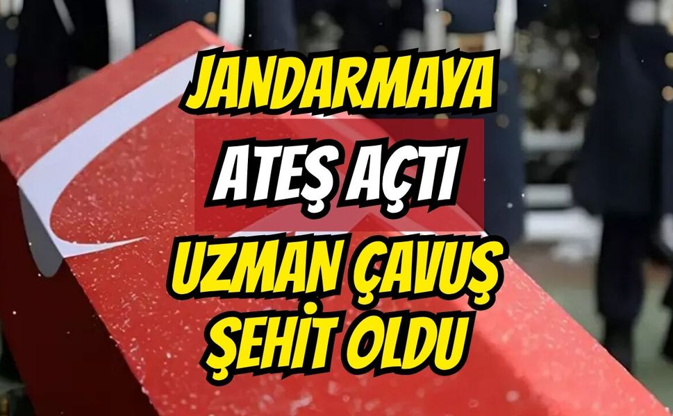 Jandarmaya ateş açtı, uzman çavuş şehit oldu