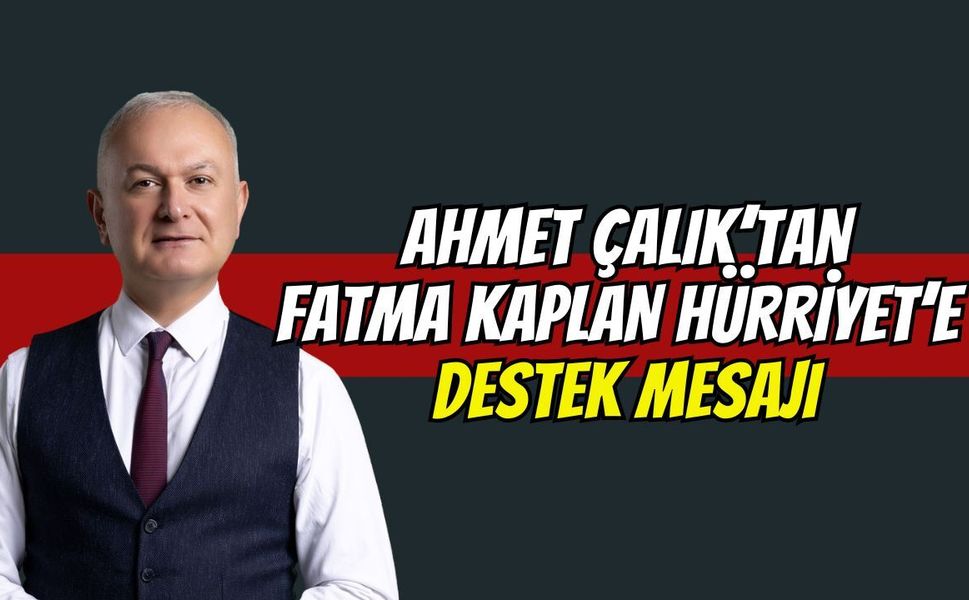 Karamürsel Belediye Başkanı Ahmet Çalık’tan Fatma Kaplan Hürriyet’e Destek Mesajı!