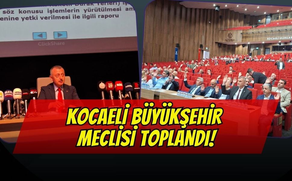 Kocaeli Büyükşehir Meclisi Toplandı: Gözler Cedit ve Servis Ücretlerinde!