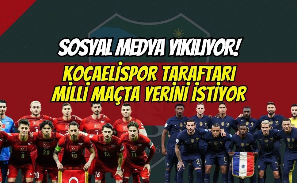 Sosyal medya yıkılıyor: Kocaelispor taraftarı milli maçta kendi yerini istiyor