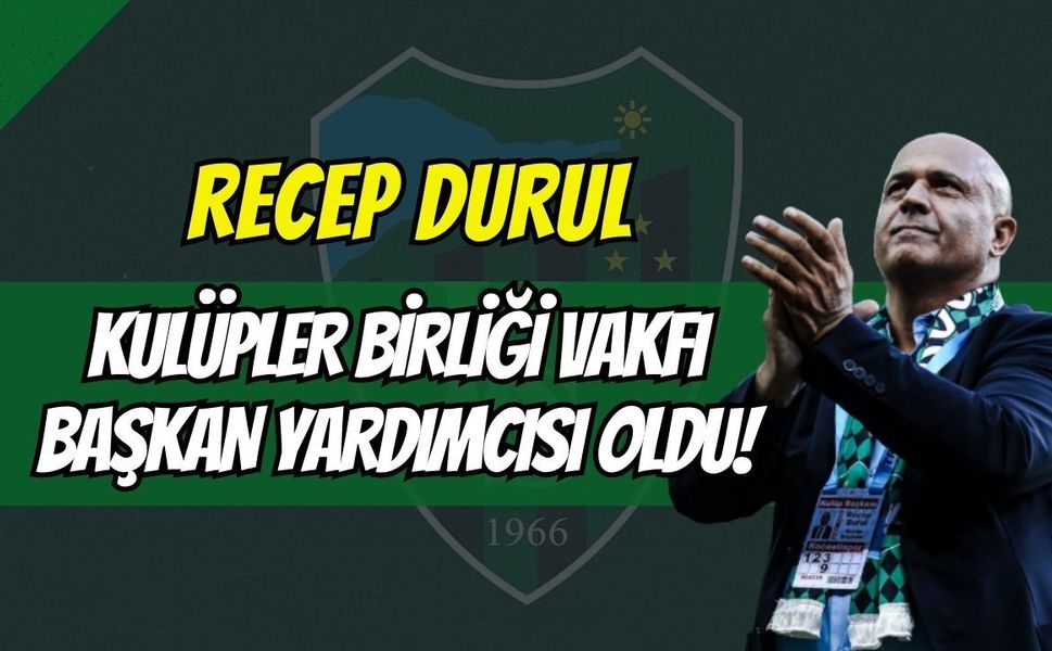 Körfez’e büyük onur: Kocaelispor Başkanı Recep Durul, Kulüpler Birliği Vakfı Başkan Yardımcılığına getirildi!