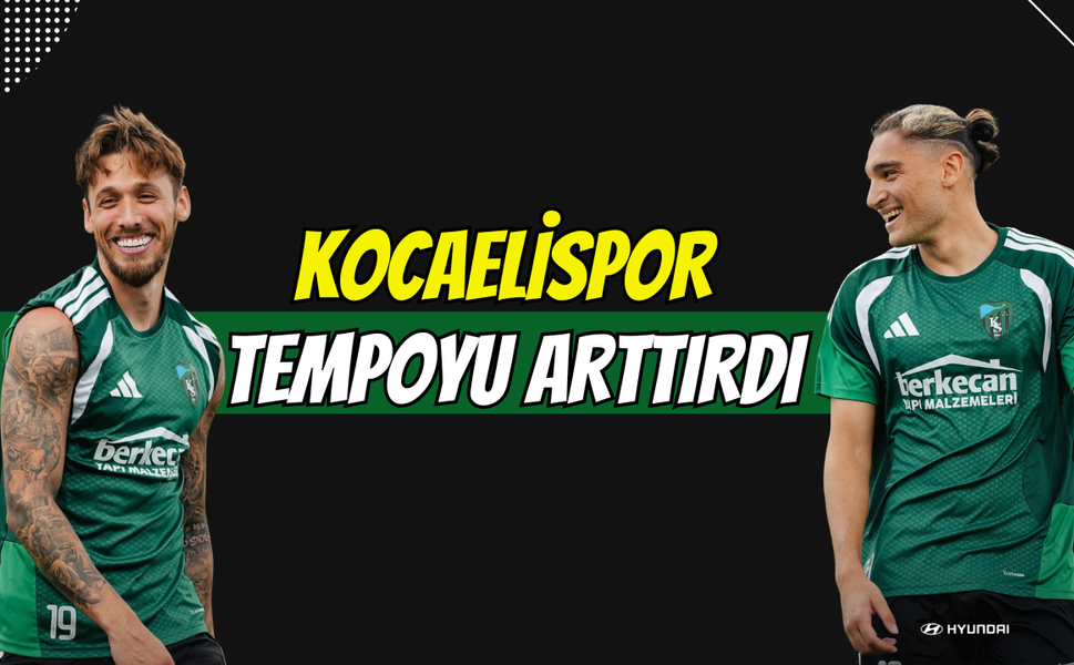 Kocaelispor yeni sezon hazırlıklarında tempoyu zirveye çıkardı
