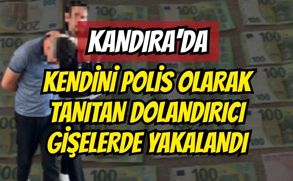 Kandıra'da Kendini Polis Olarak Tanıtan Dolandırıcı Gişelerde Yakalandı
