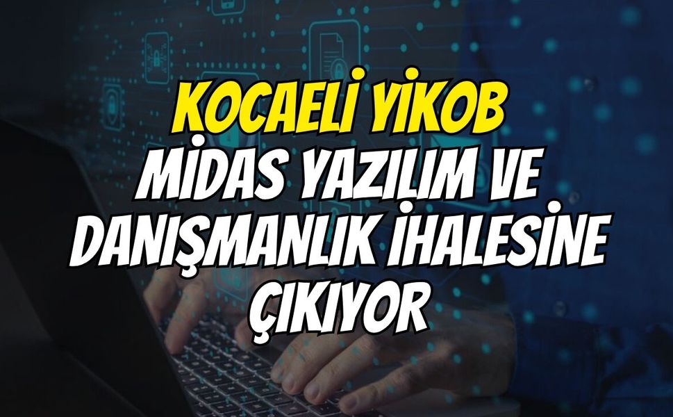 Kocaeli YİKOB MİDAS Yazılım Ve Danışmanlık İhalesine Çıkıyor