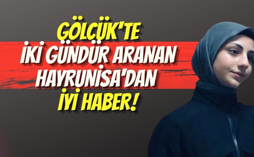 Gölcük'te İki Gündür Aranan Hayrunisa'dan İyi Haber: Bulundu