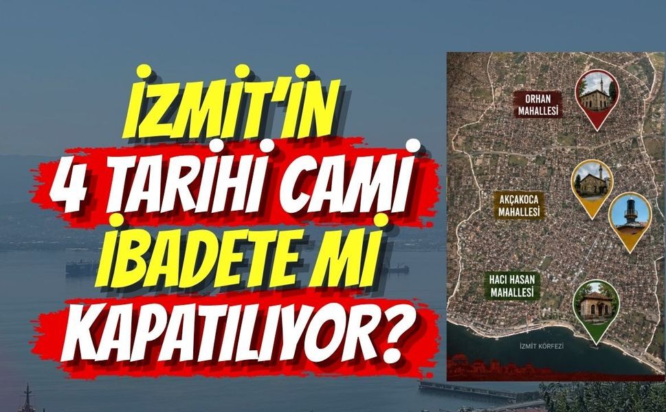 İzmit’in 4 Tarihi Cami İbadete mi Kapatılıyor?