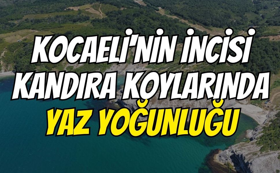 Kocaeli'nin İncisi Kandıra Koylarında Yaz Yoğunluğu