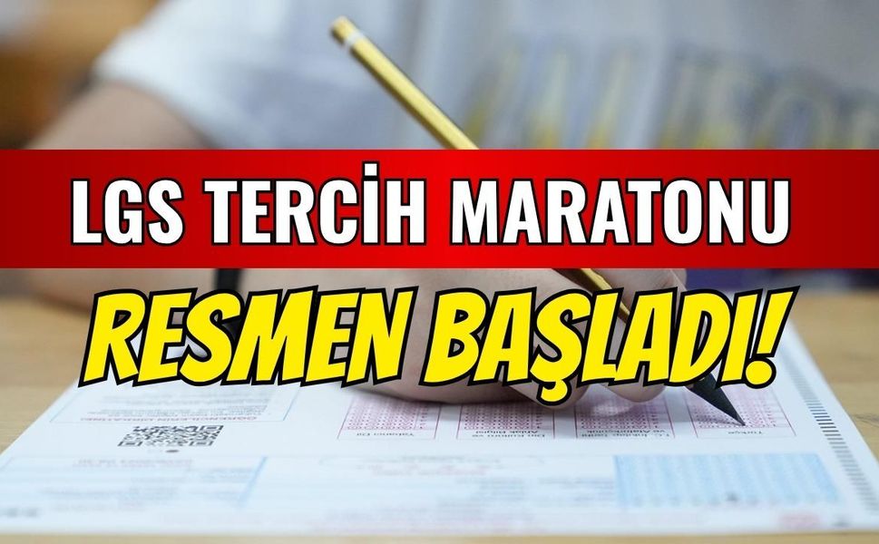 LGS tercih maratonu resmen başladı!