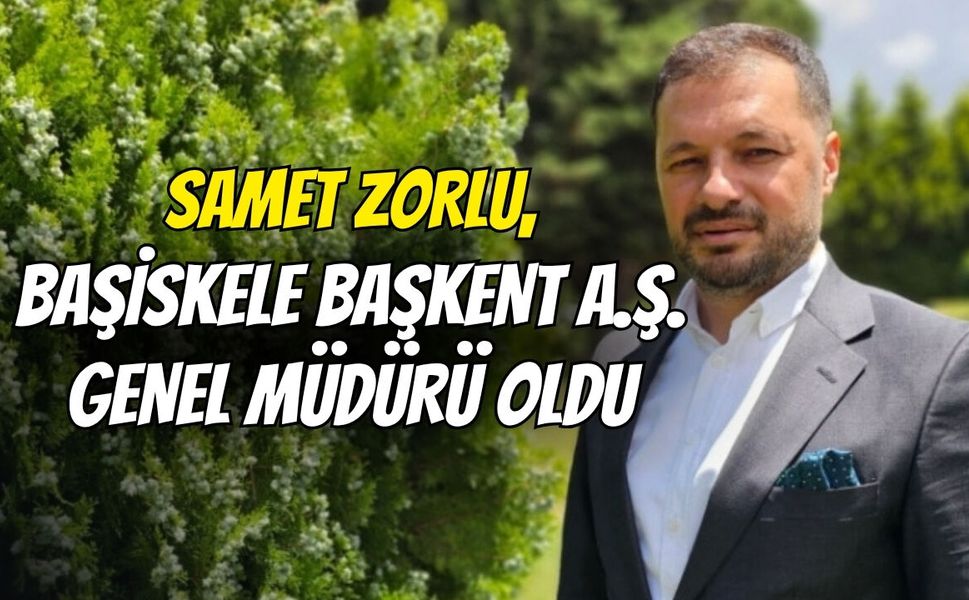Samet Zorlu, Başiskele Başkent A.Ş. Genel Müdürü Oldu