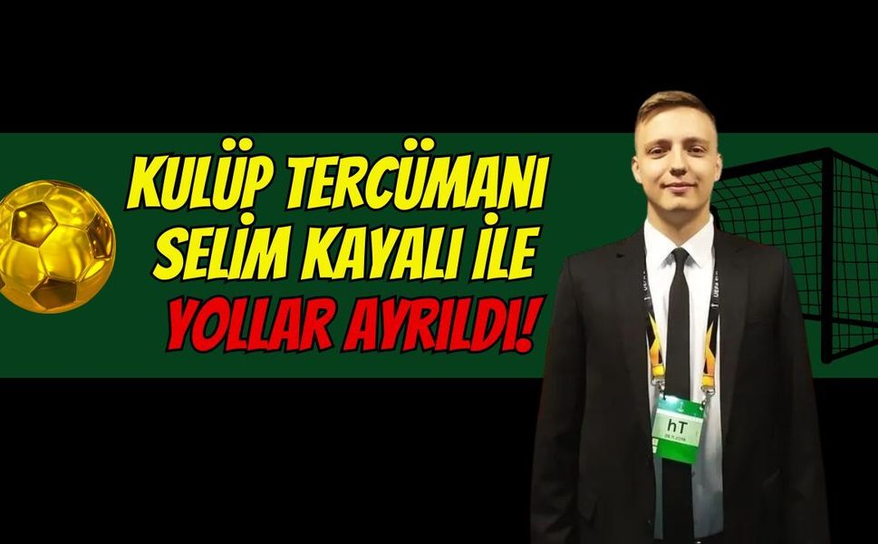 Kocaelispor Kulüp tercümanı Selim Kayalı ile yollar ayrıldı!