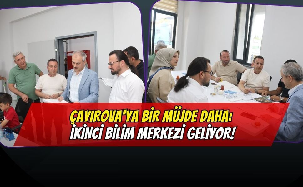 Çayırova'ya Bir Müjde Daha: İkinci Bilim Merkezi Geliyor!