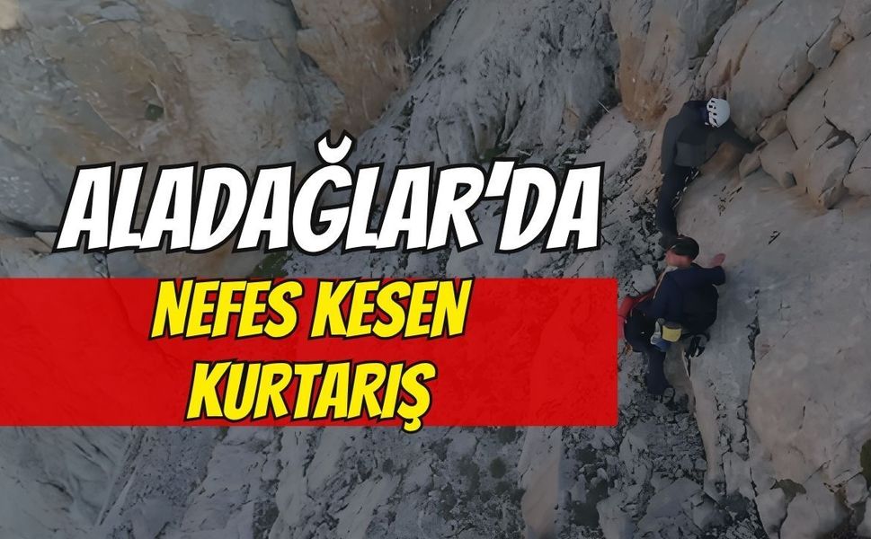 Aladağlar’da Zorlu Kurtarma Operasyonu