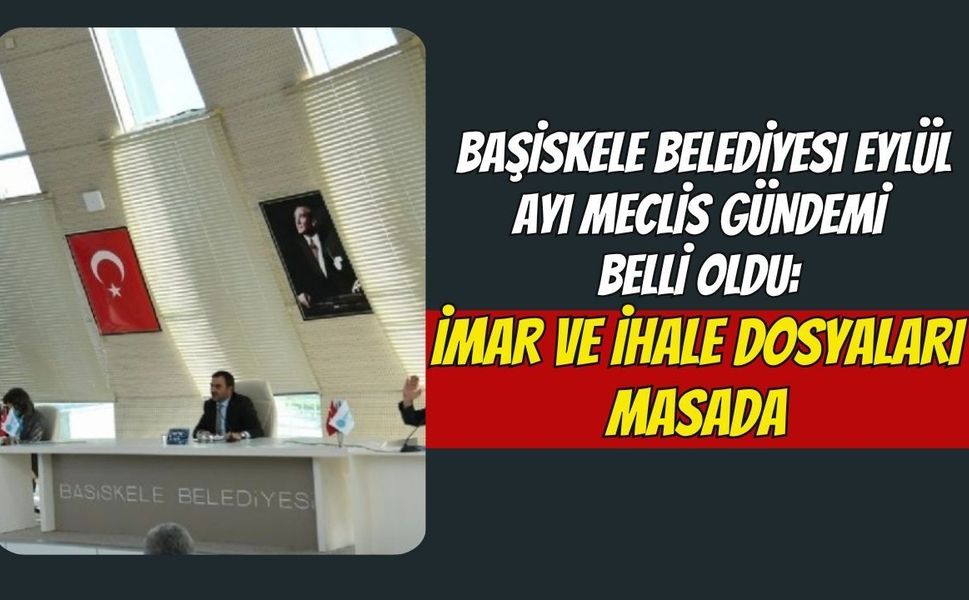 Başiskele Belediyesi Eylül Ayı Meclis Gündemi Belli Oldu: İmar ve İhale Dosyaları Masada