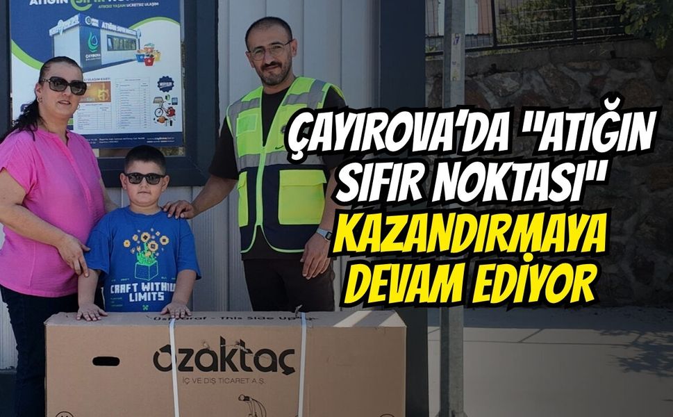 Çayırova’da “Atığın Sıfır Noktası” Kazandırmaya Devam Ediyor