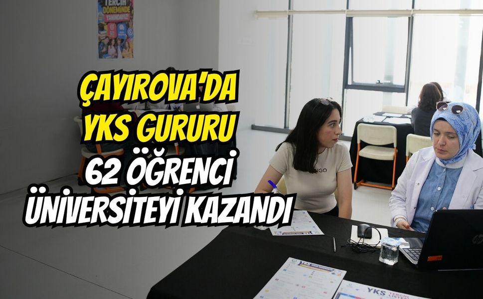 Çayırova’da YKS Gururu: 62 Öğrenci Üniversiteyi Kazandı