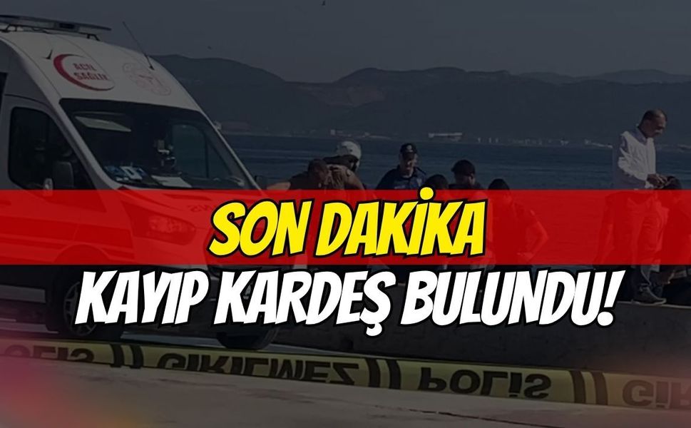 Darıca’da Kayıp Kardeş Bulundu