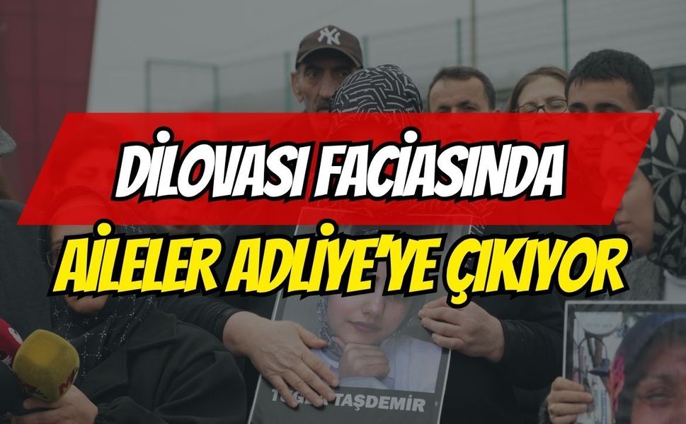 Dilovası Faciasında Aileler Adliyeye Çıkıyor