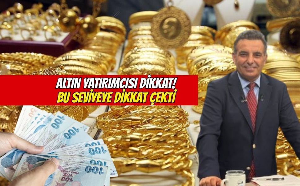 Altın Yatırımcısı Dikkat! Bu Seviyeye İşaret Etti