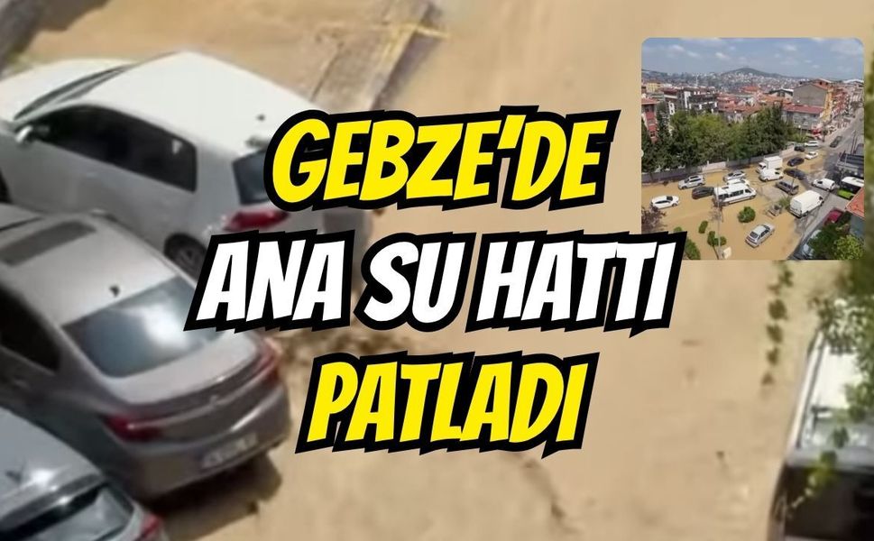 Gebze'de Ana Su Hattı Patladı
