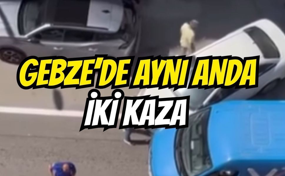 Gebze'de Aynı Anda İki Kaza