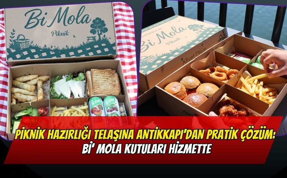 Piknik Hazırlığı Telaşına Antikkapı’dan Pratik Çözüm: Bi’ Mola Kutuları Hizmette