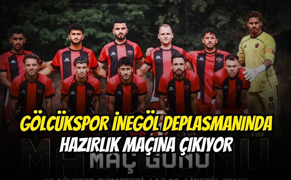 Gölcükspor İnegöl Deplasmanında Hazırlık Maçına Çıkıyor