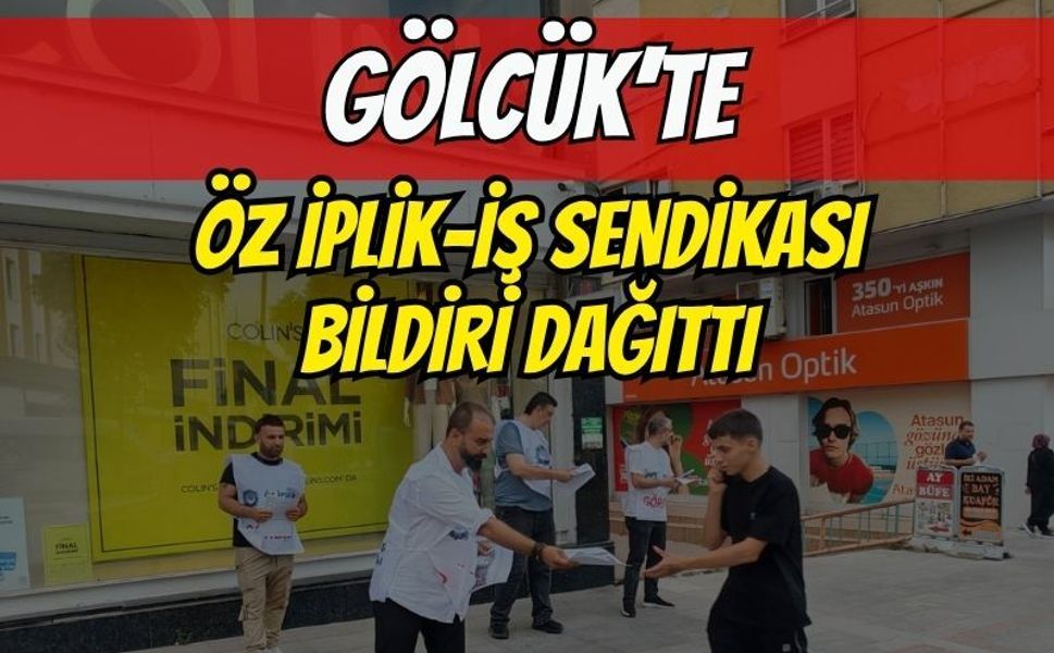 Gölcük’te Öz İplik-İş Sendikası Bildiri Dağıttı