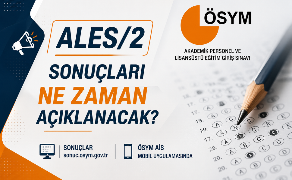 Ales 2 Sonuç Tarihi Belli Oldu Mu? Ne Zaman Açıklanacak?
