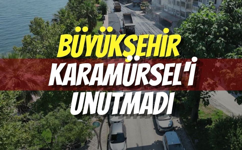 Büyükşehir Karamürsel'i Unutmadı
