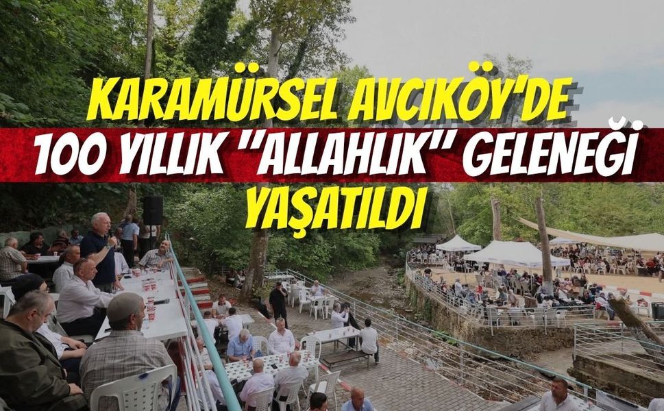 Karamürsel Avcıköy’de 100 Yıllık "Allahlık" Geleneği Yaşatıldı