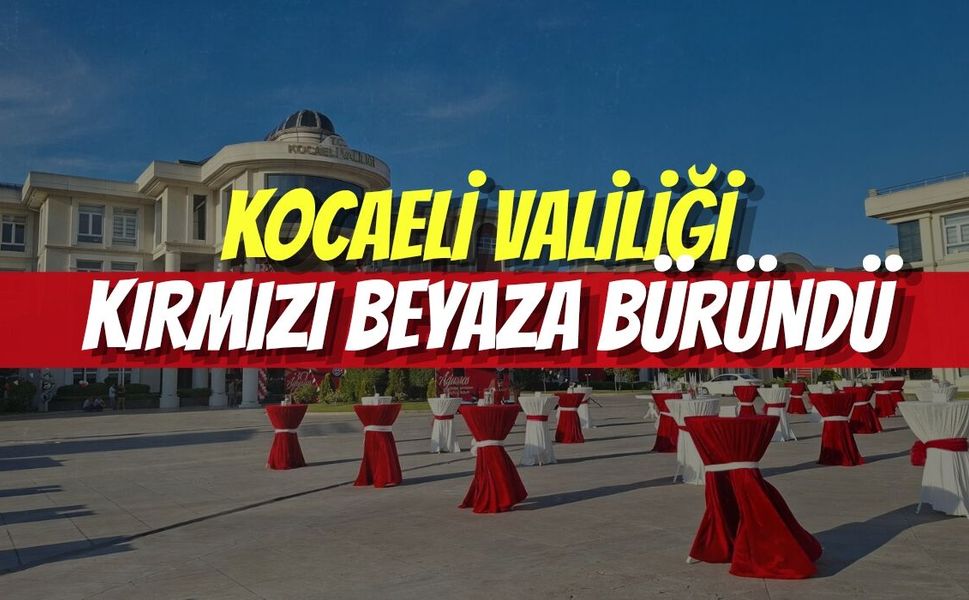 Kocaeli Valiliği Kırmızı Beyaza Büründü