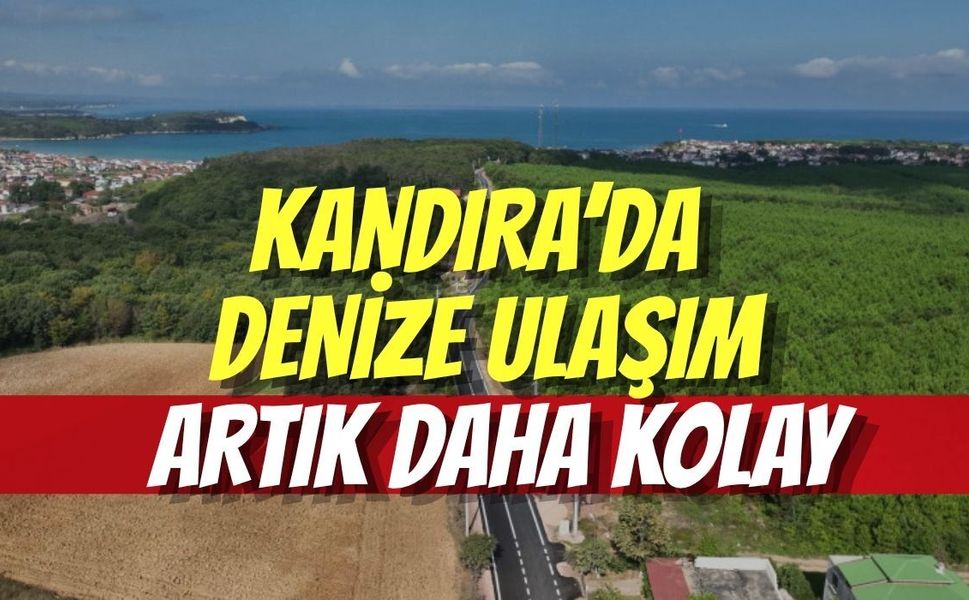 Kandıra’da Denize Ulaşım Artık Daha Kolay