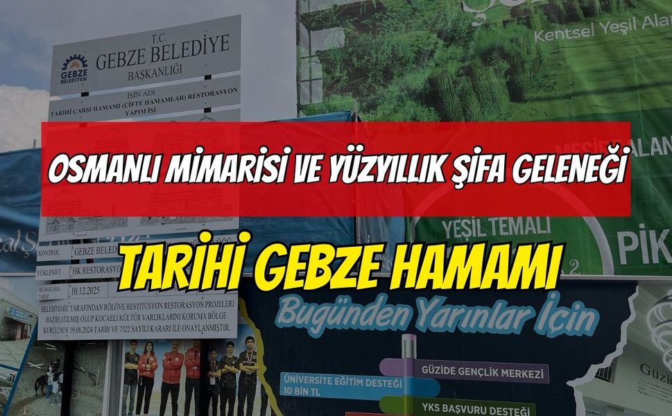 Osmanlı Mimarisi ve Yüzyıllık Şifa Geleneği: Tarihi Gebze Çifte Hamamı