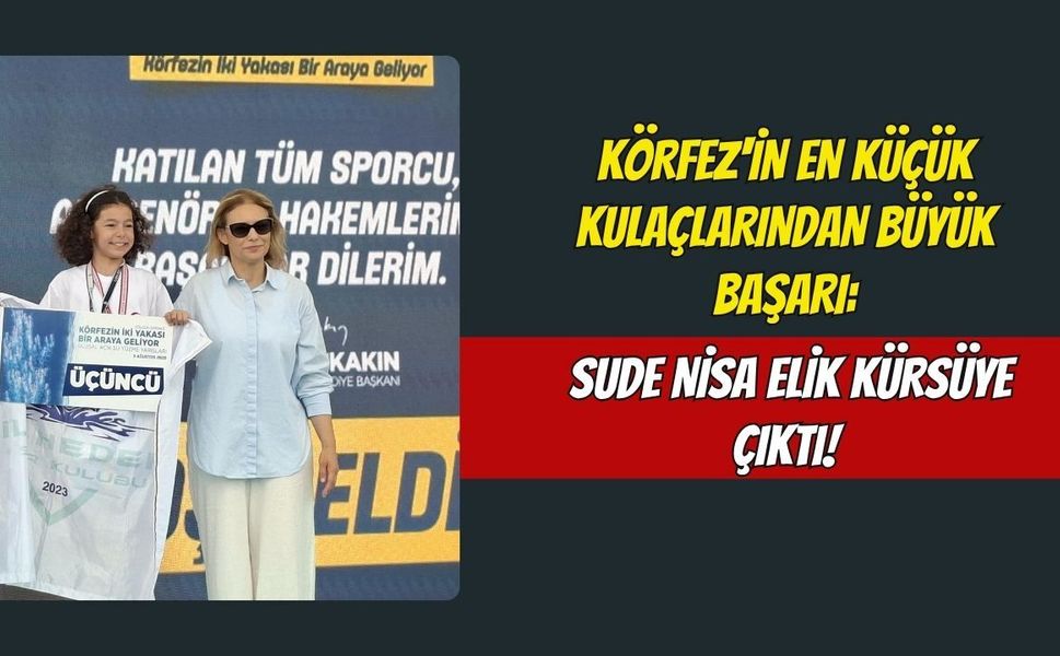 Körfez'in En Küçük Kulaçlarından Büyük Başarı: Sude Nisa Elik Kürsüye Çıktı!