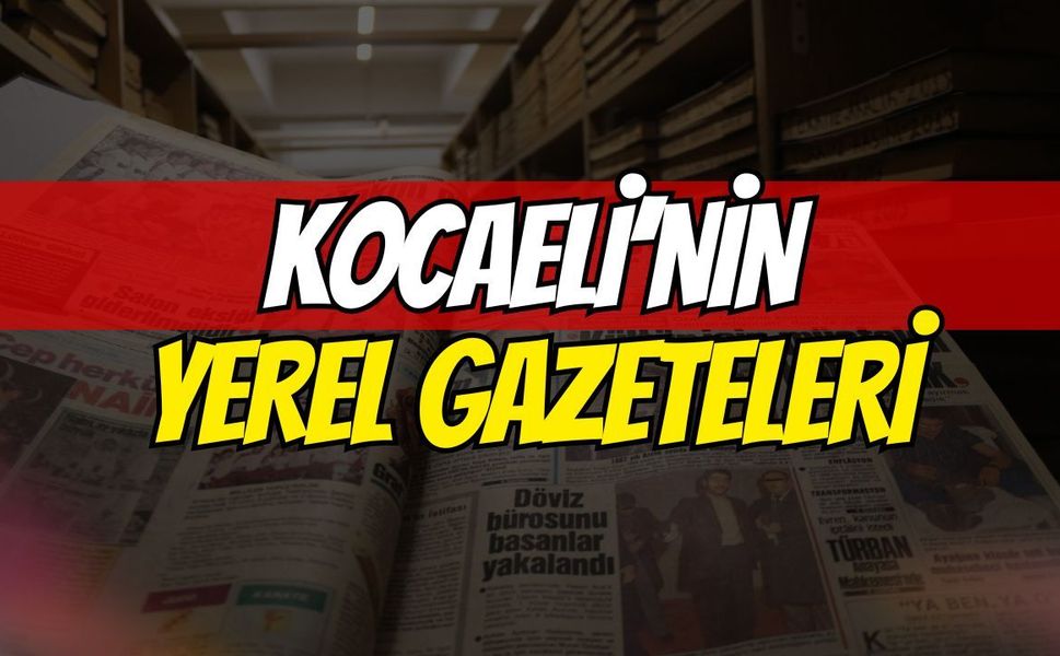 Kocaeli'nin Yerel Gazeteleri