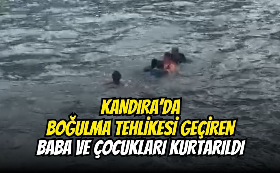 Kandıra’da Boğulma Tehlikesi Geçiren Baba Ve Çocukları Kurtarıldı