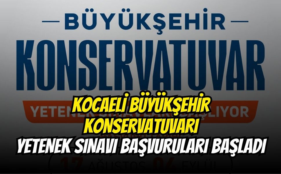 Kocaeli Büyükşehir Konservatuvarı Yetenek Sınavı Başvuruları Başladı
