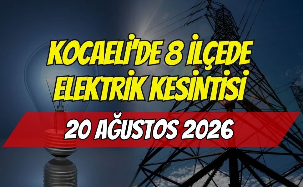 Kocaeli’de 20 Ağustos'ta Hangi İlçelerde Elektrik Olmayacak?