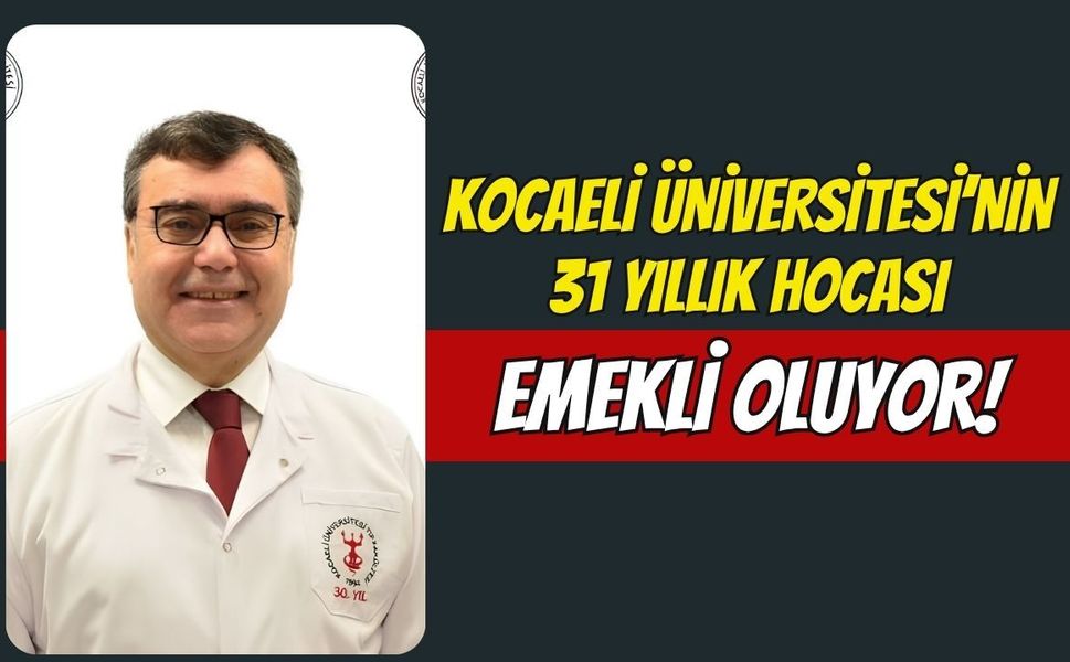 Kocaeli Üniversitesi’nde 31 Yıllık Veda