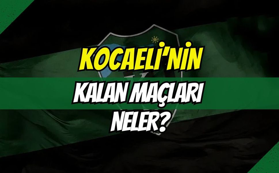 Kocaeli'nin Kalan Maçları Neler?