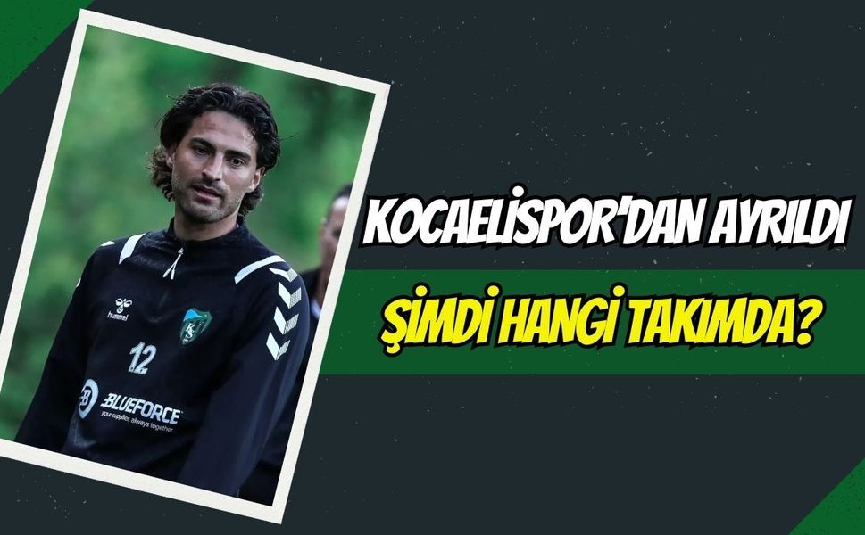Kocaelispor’dan Ayrıldı, Yeni Takımı Belli Oluyor