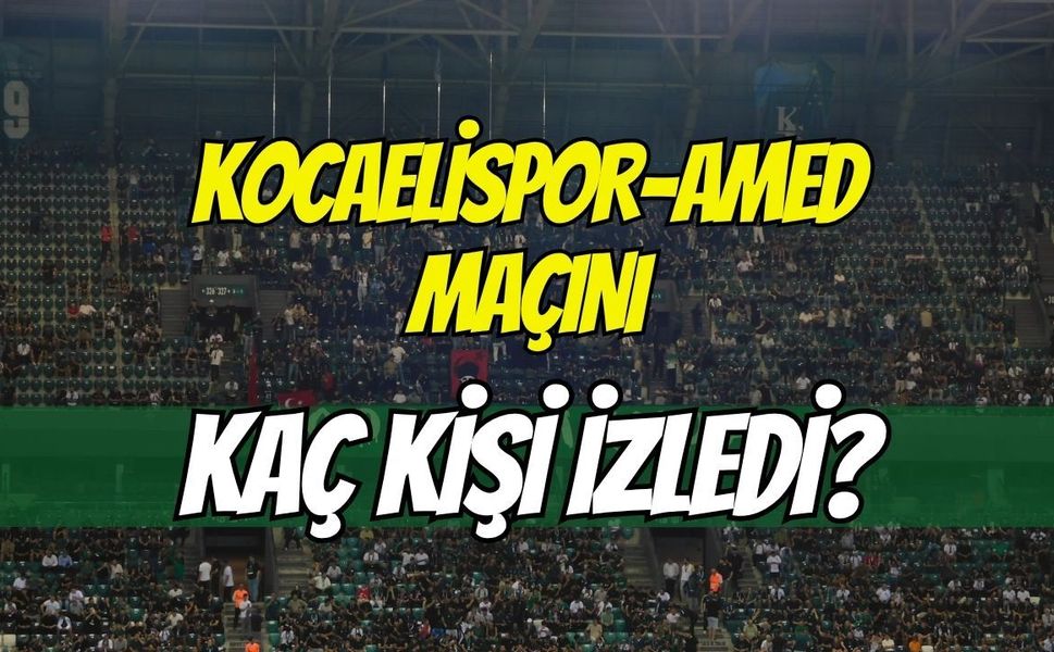 Kocaelispor-Amed Maçını Kaç Kişi İzledi?